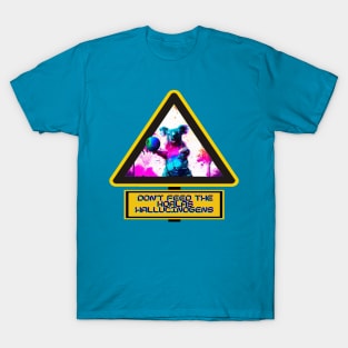 Don't Feed the Trippy Vaporwave Koala Hallucinogens - Psychedelic T-Shirt T-Shirt